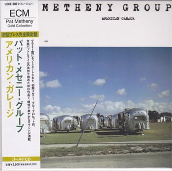Pat Metheny Group - American Garage (Universal Music / ECM Records Japan 24K Gold Edition MiniLP CD 2002) 1979