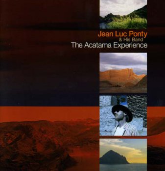 Jean-Luc Ponty - The Acatama Experience 2007