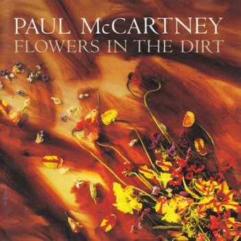 Paul McCartney - Flowers In The Dirt ((Parlophone UK Original LP VinylRip 24/192) 1989