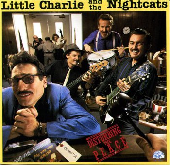 Little Charlie And The Nightcats -  Disturbing The Peace 1988