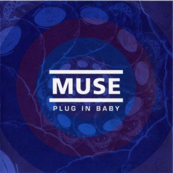 Muse - Plug In Baby [Single] (Japanese Edition) (2001)