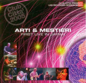 ARTI E MESTIERI - FIRST LIVE IN JAPAN - 2006