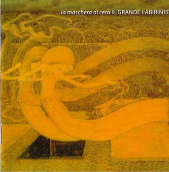 LA MASCHERA DI CERA - IL GRANDE LABIRINTO - 2003