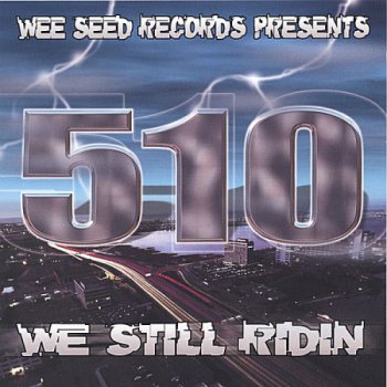 510-We Still Ridin' 2001