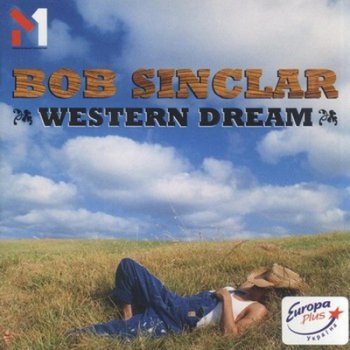Bob Sinclar - Western Dream (2006) / flac