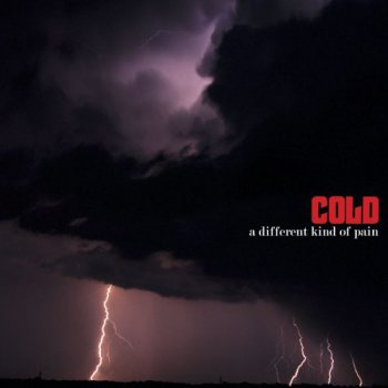 Cold - A Different Kind Of Pain (2005)