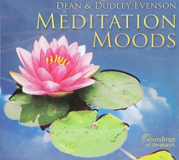 Dean & Dudley Evenson - Meditation Moods (2010)