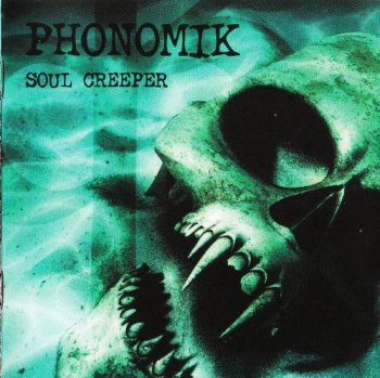PHONOMIK - SOUL CREEPER - 2010