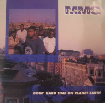 2 Black 2 Strong MMG-Doin Hard Time On Planet Earth 1991