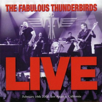 The Fabulous Thunderbirds - Live (CMC International Records) 2001
