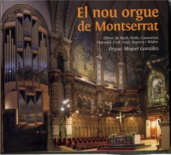 Miquel Gonzalez - El Nou Orgue de Montserrat (2010)