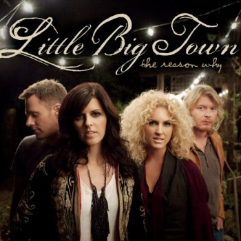 Little Big Town - The Reason Why (2010)