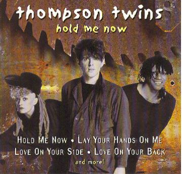 Thompson Twins-Hold Me Now 1984