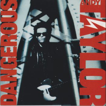 Andy Taylor - Dangerous [Japan] 1990
