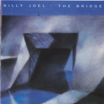 Billy Joel - The Bridge (Blu-spec CD) [Japan] 1986(2009)