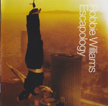 Robbie Williams - Escapology [Japan] 2002(2003)