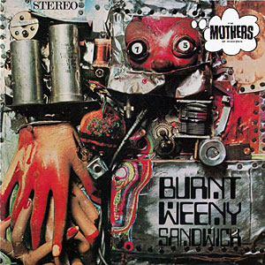 Frank Zappa & The Mothers of Invention - Burnt Weeny Sandwich (1970)