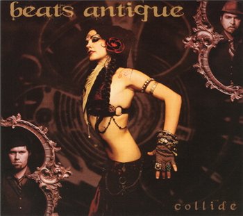 Beats Antique - Collide (2008)