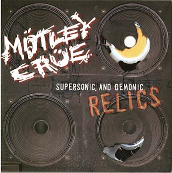 Motley Crue - Supersonic And Demonic Relics (SHM-CD) [Japan] 1999(2008)
