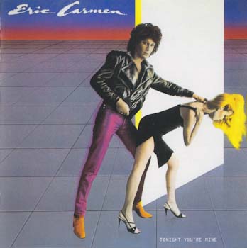 Eric Carmen - Tonight You're Mine [Japan] 1980