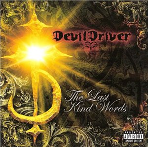 DevilDriver - The Last Kind Words (2007)
