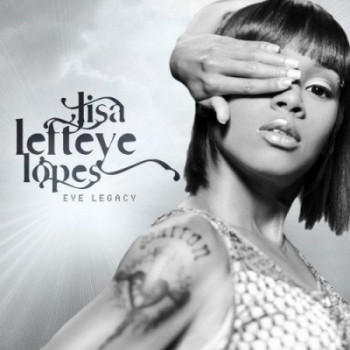 Lisa 'Left Eye' Lopes - Eye Legacy (2009)