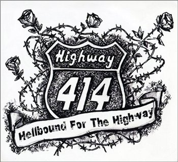 Higway 414 - Hellbound for the Highway (2010)