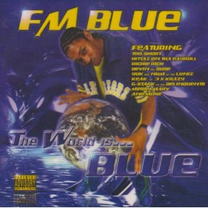 FM Blue-The World Is... Blue 2004