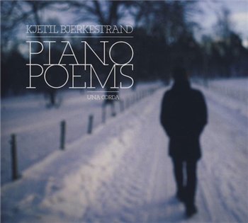 Kjetil Bjerkestrand - Piano Poems (2010)