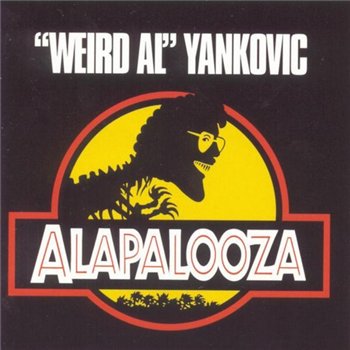 "Weird Al" Yankovic - Alapalooza (1993)