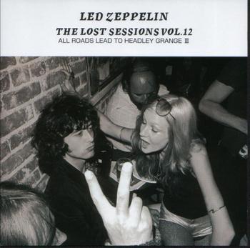 Led Zeppelin - The Lost Sessions Vol.12  2008 (bootleg)
