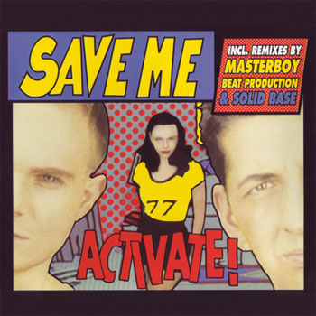 Activate - Save Me (Remixes) (Maxi, Single) 1994