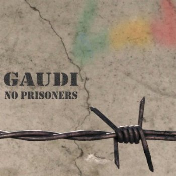 Gaudi - No Prisoners