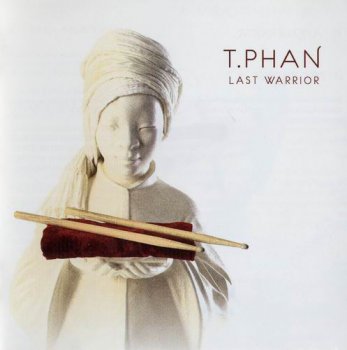 T.PHAN - LAST WARRIOR - 2009