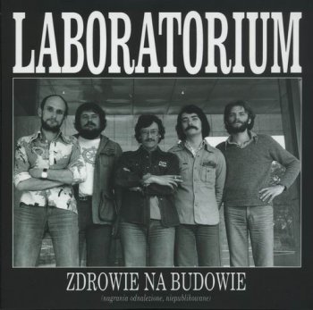 LABORATORIUM - ANTHOLOGY: ZDROWIE NA BUDOWIE, CD10 - 1988