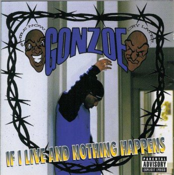 Gonzoe-If I Live And Nothing Happens 1998