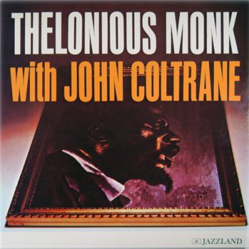 Thelonious Monk / John Coltrane - The Riverside Tenor Sessions: LP3 1957 Thelonious Monk With John Coltrane / VinylRip 24/96 (7LP Box Set Riverside Records / Analogue Productions) 2009
