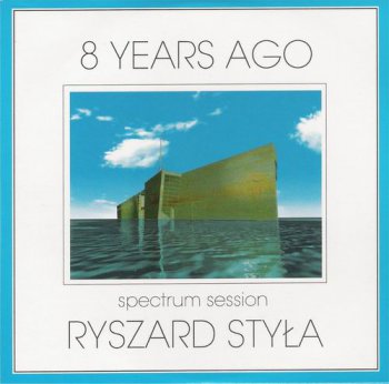 RYSZARD STYLA SPECTRUM SESSION - 8 YEARS AGO - 2008