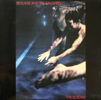 Siouxsie And The Banshees - The Scream (Polydor Records UK Original LP VinylRip 24/96) 1978
