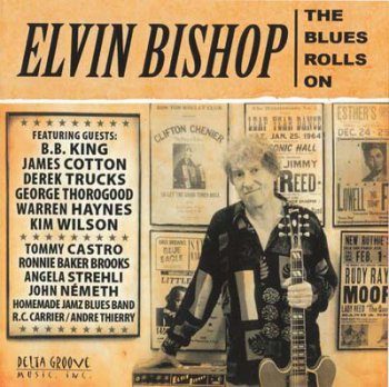 Elvin Bishop - The Blues Rolls On 2008