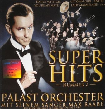 Palast Orchester Mit Max Raabe - Super Hits Nummer 2 (2002)