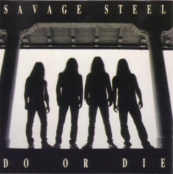 Savage Steel - Do or Die 1988
