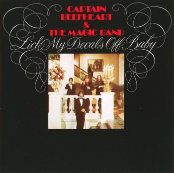 Captain Beefheart & The Magic Band - Lick My Decals Off, Baby (Bizarre / Sraight Records 1989) 1970