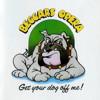Beggars Opera - Get Your Dog Off Me! (1973)