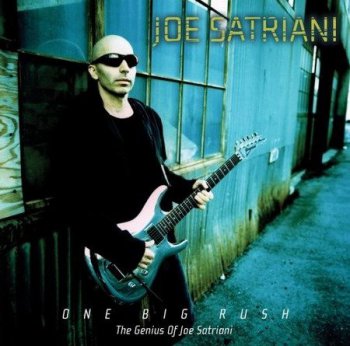 Joe Satriani - One Big Rush: The Genius Of Joe Satriani (2005)
