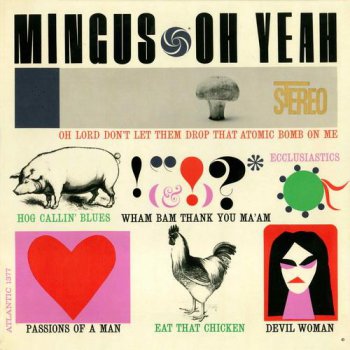 Charles Mingus - Oh Yeah (Atlantic Records US LP 1966 VinylRip 24/96) 1962