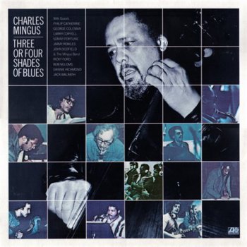 Charles Mingus - Three Or Four Shades Of Blues (Atlantic Records GER LP VinylRip 24/96) 1977