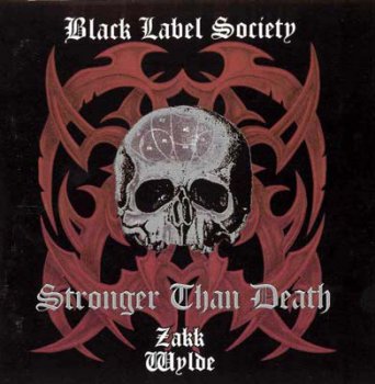 Black Label Society - Stronger Than Death 2000