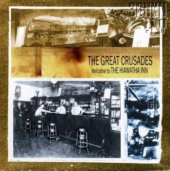 The Great Crusades - Welcome To The Hiawatha Inn 2004
