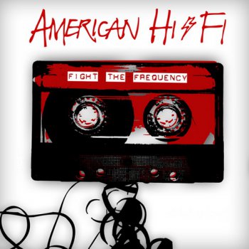American Hi-Fi - Fight The Frequency (2010)